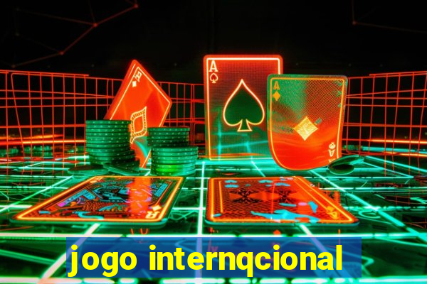 jogo internqcional