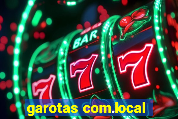 garotas com.local