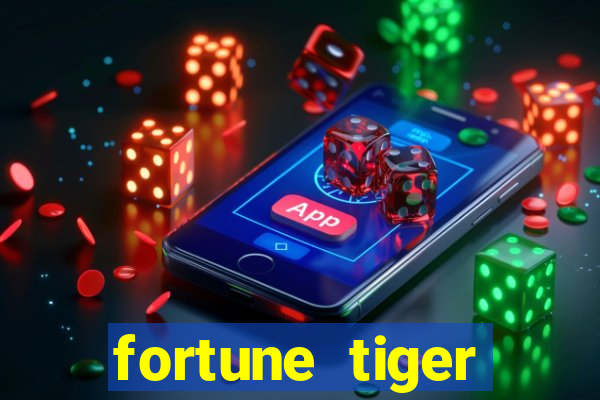 fortune tiger estrela bet