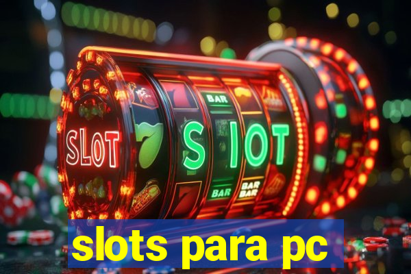 slots para pc