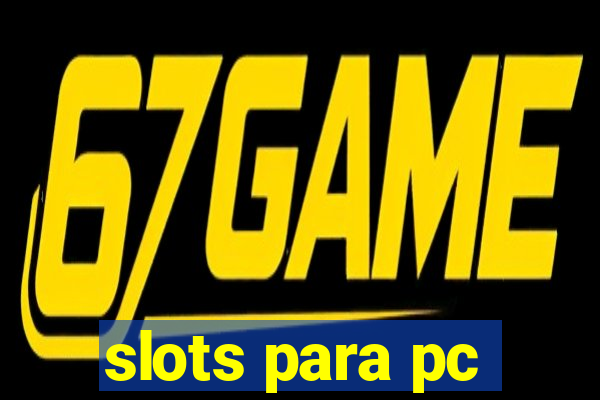 slots para pc