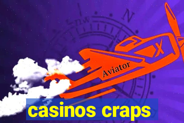 casinos craps