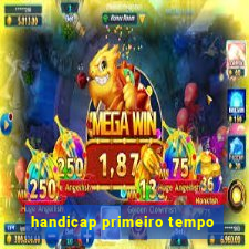 handicap primeiro tempo