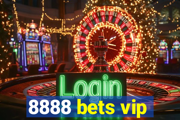 8888 bets vip