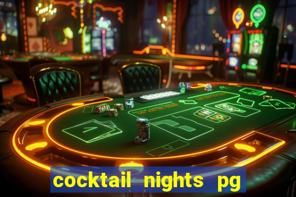 cocktail nights pg slot png