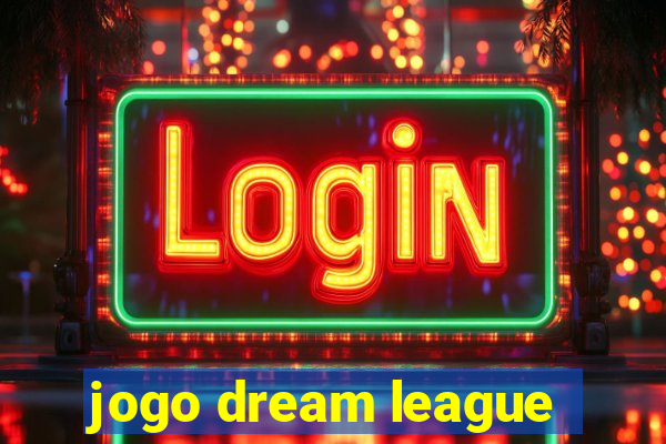 jogo dream league