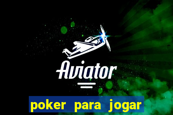 poker para jogar com amigos