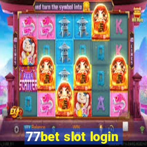 77bet slot login