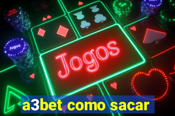 a3bet como sacar