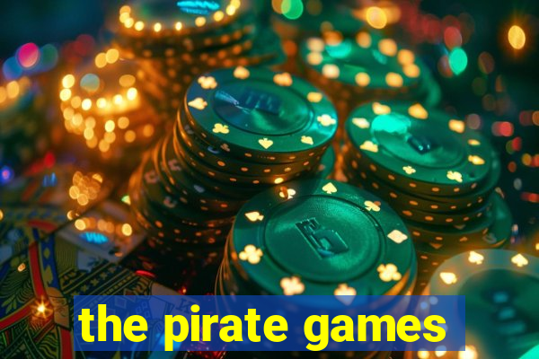 the pirate games