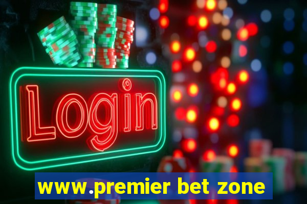 www.premier bet zone