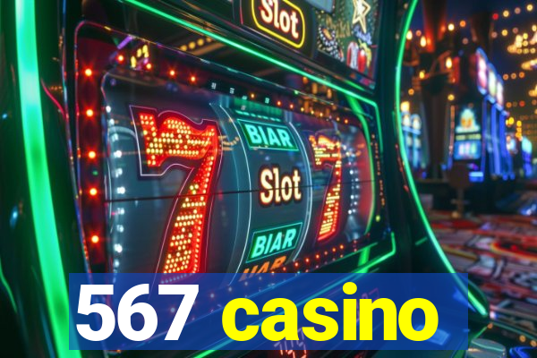 567 casino