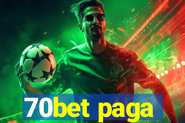 70bet paga