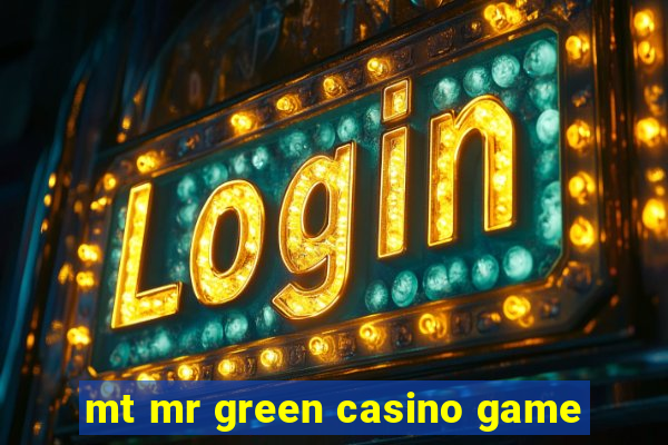 mt mr green casino game