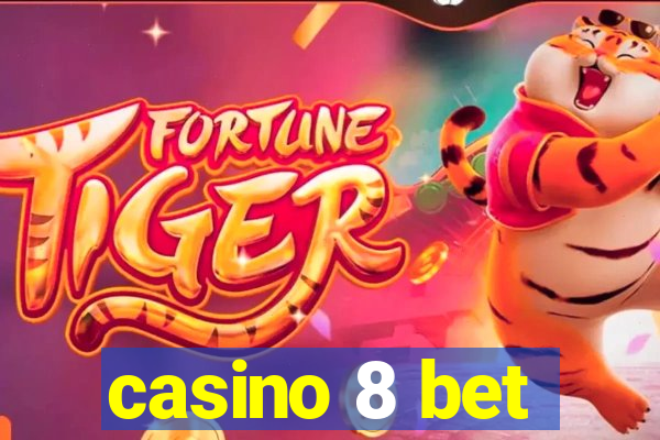 casino 8 bet