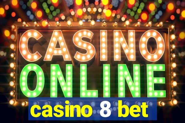 casino 8 bet