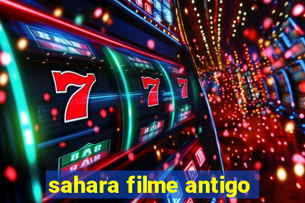 sahara filme antigo