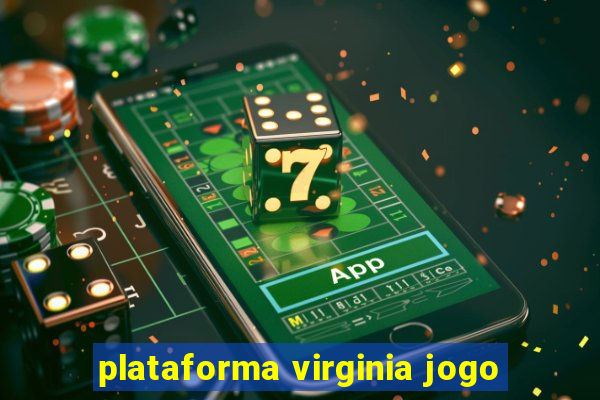 plataforma virginia jogo