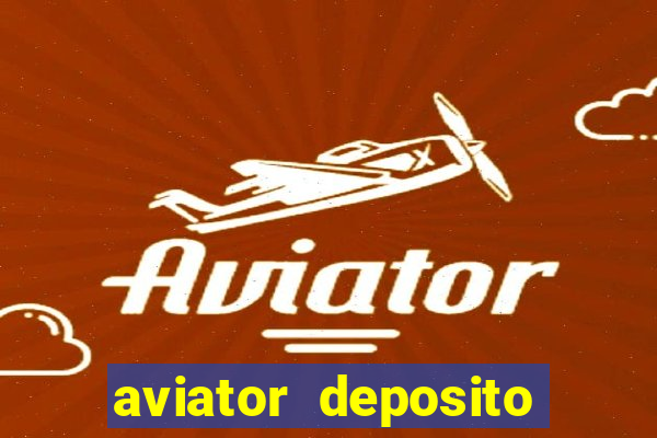 aviator deposito minimo 1 real