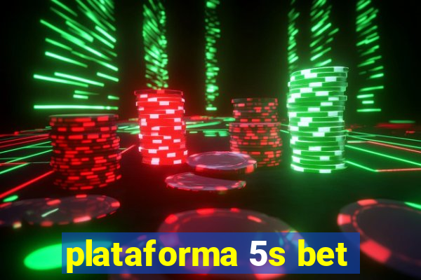 plataforma 5s bet