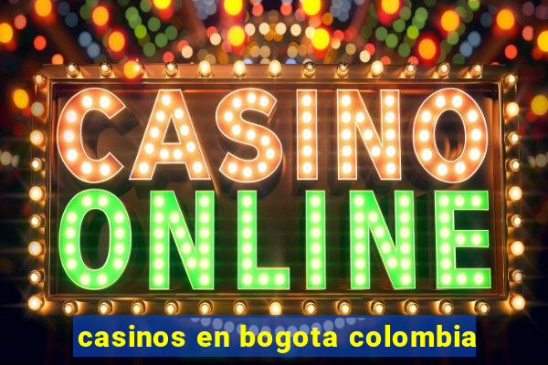 casinos en bogota colombia