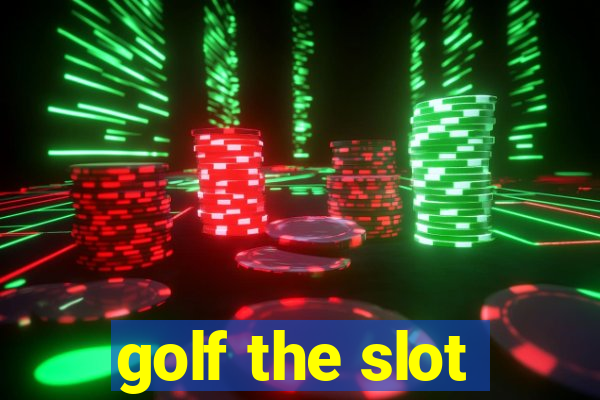 golf the slot