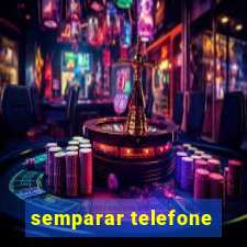 semparar telefone