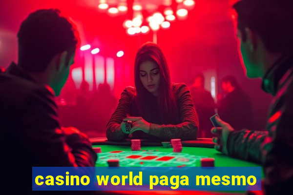 casino world paga mesmo