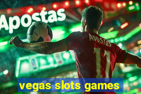 vegas slots games