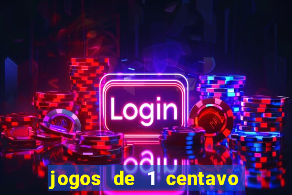 jogos de 1 centavo na blaze