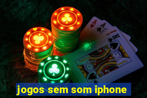 jogos sem som iphone