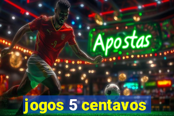 jogos 5 centavos