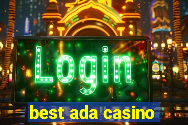 best ada casino