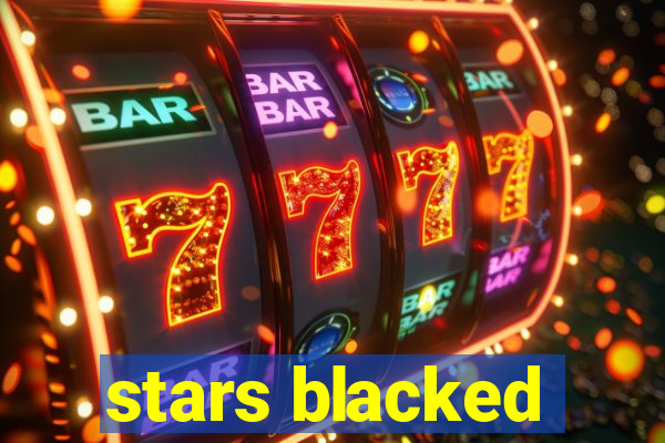 stars blacked