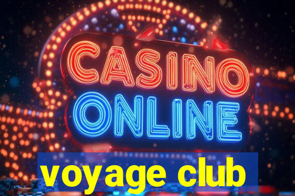 voyage club