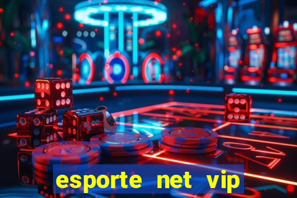 esporte net vip bet apostas