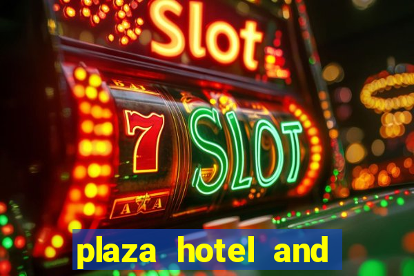 plaza hotel and casino las vegas hotels