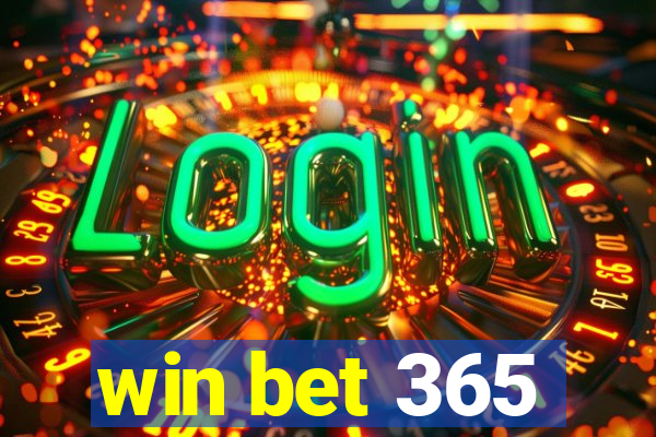 win bet 365