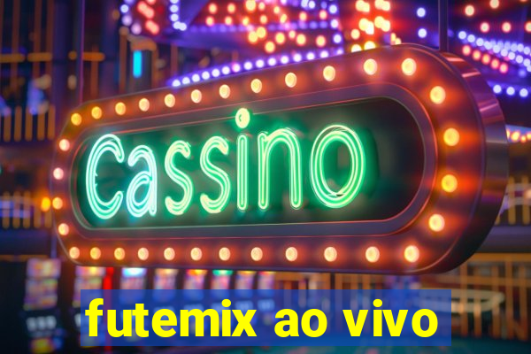 futemix ao vivo