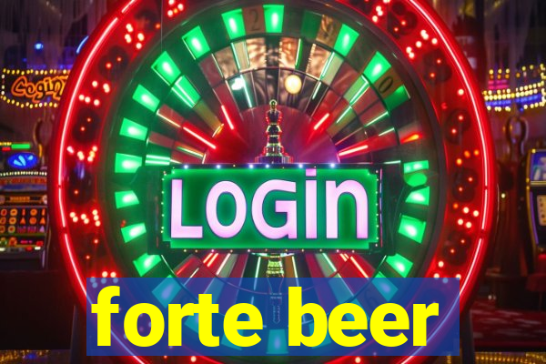 forte beer