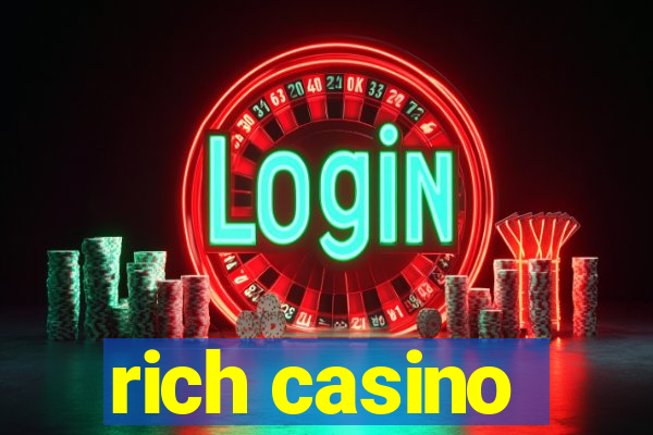 rich casino