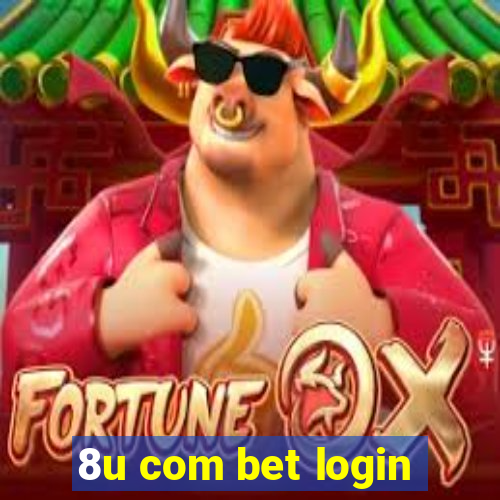 8u com bet login