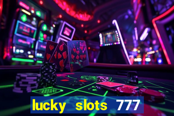 lucky slots 777 pagcorp casino