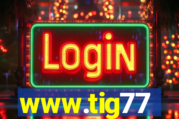 www.tig77