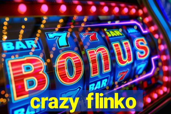 crazy flinko