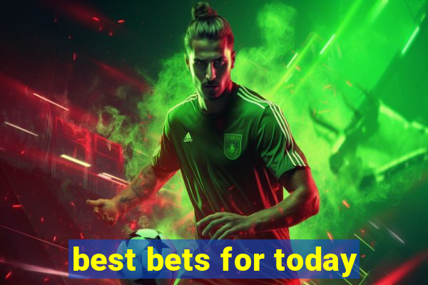 best bets for today