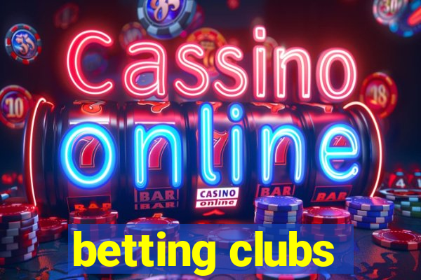 betting clubs