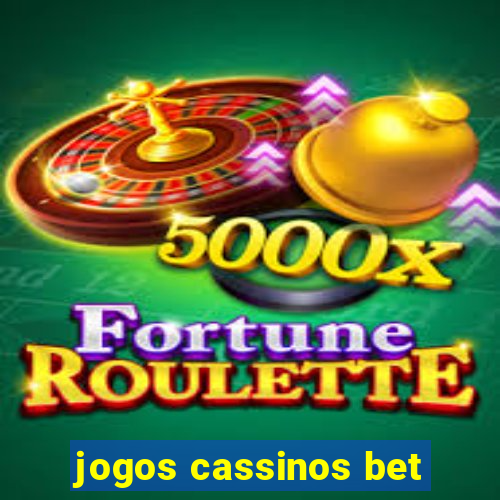 jogos cassinos bet