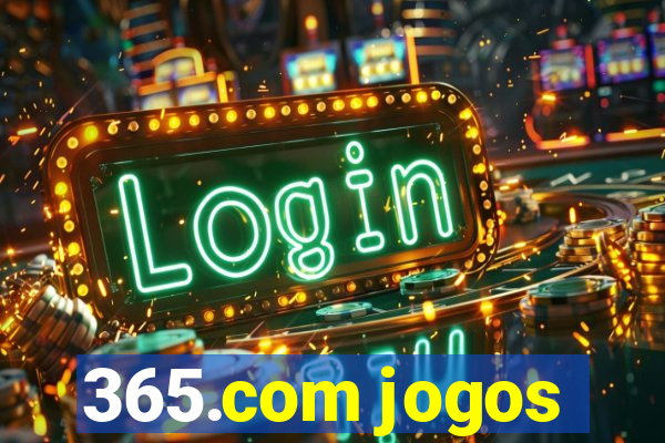 365.com jogos