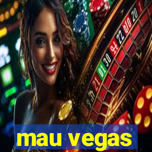 mau vegas